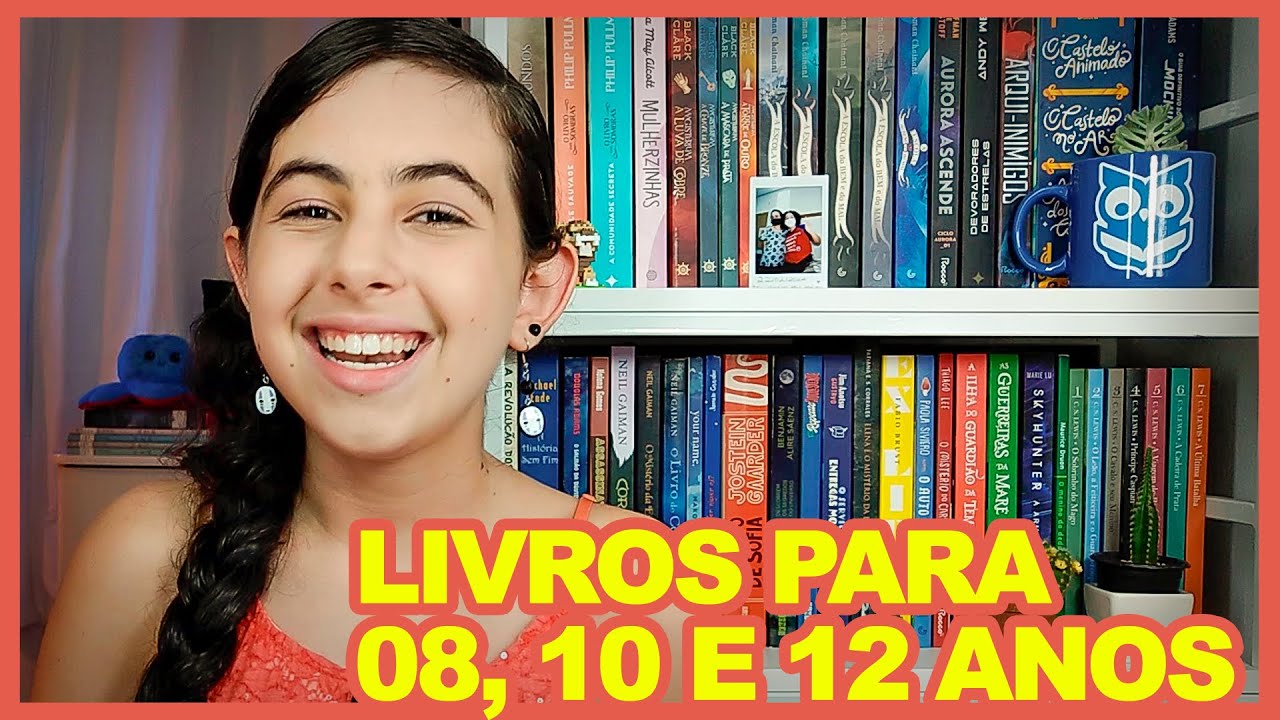DICAS DE LIVROS PARA 08 10 12 ANOS DE IDADE