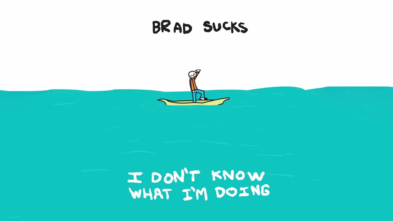 Brad Sucks - I Don't Know What I'm Doing (Remastered)