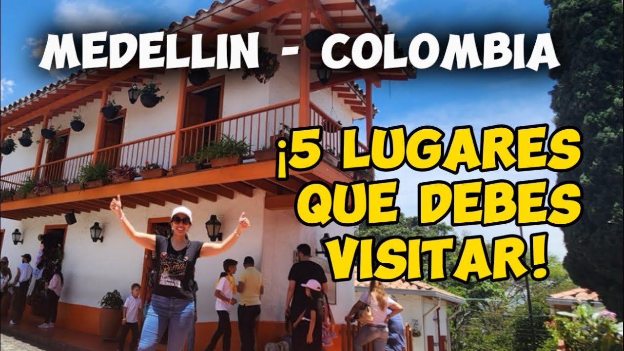 Medellin Colombia / Lugares que debes visitar / Guia Completa / 2025 / Recomendaciones