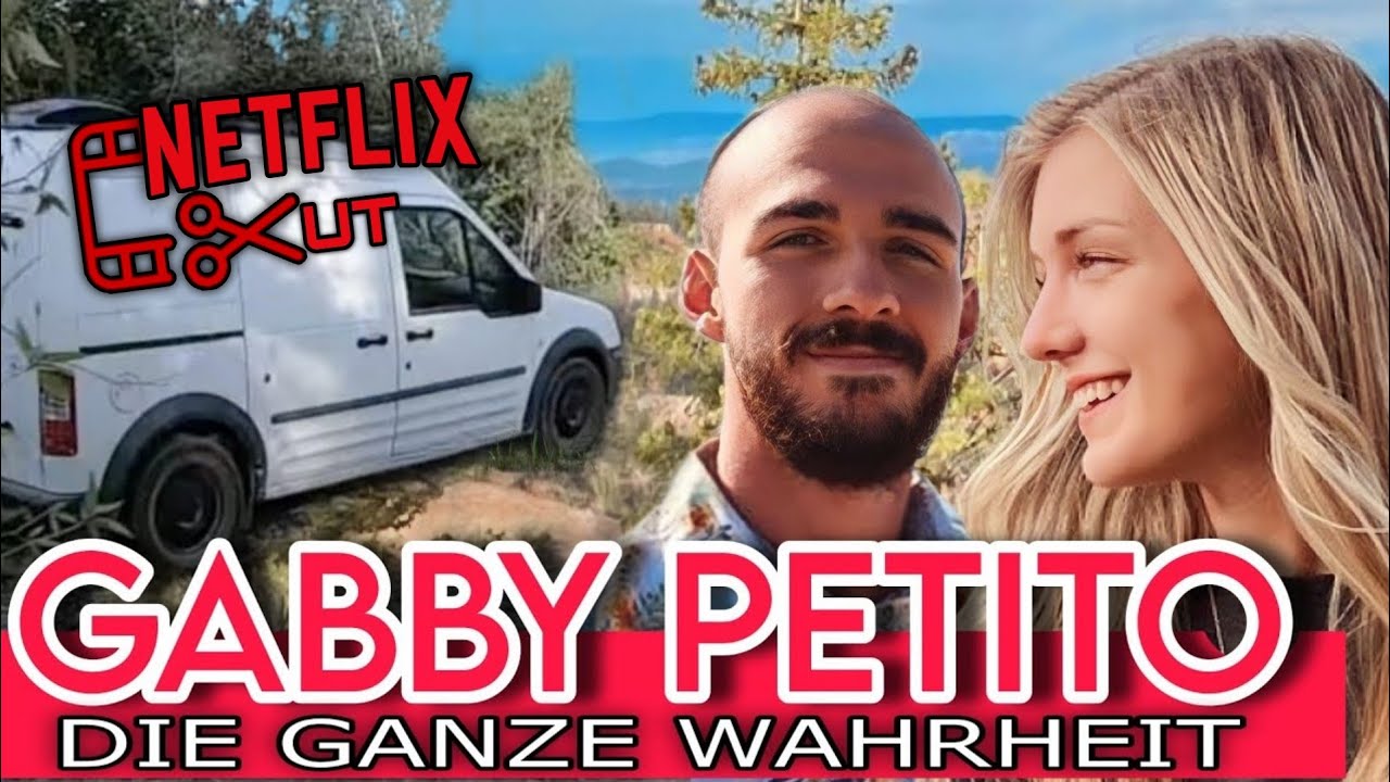 Gabby Petito - Die ganze Wahrheit | NETFLIX Cut