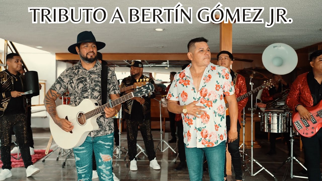 Tributo a Bertín Gómez Jr  · Paul Loaeza y Su Bandeño feat  Bertín y Su Condesa