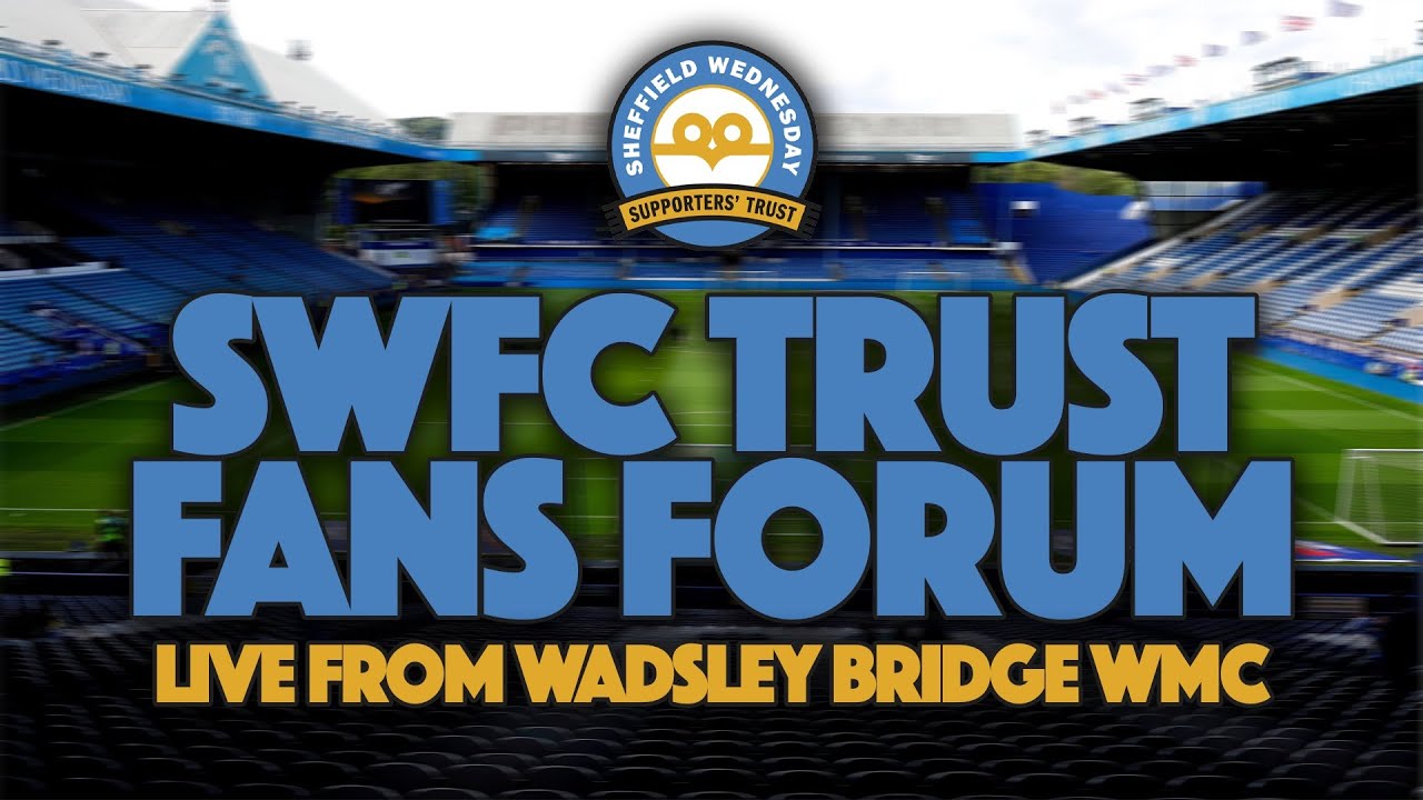 The SWFC Trust Fans Forum - LIVE from Wadsley Bridge WMC