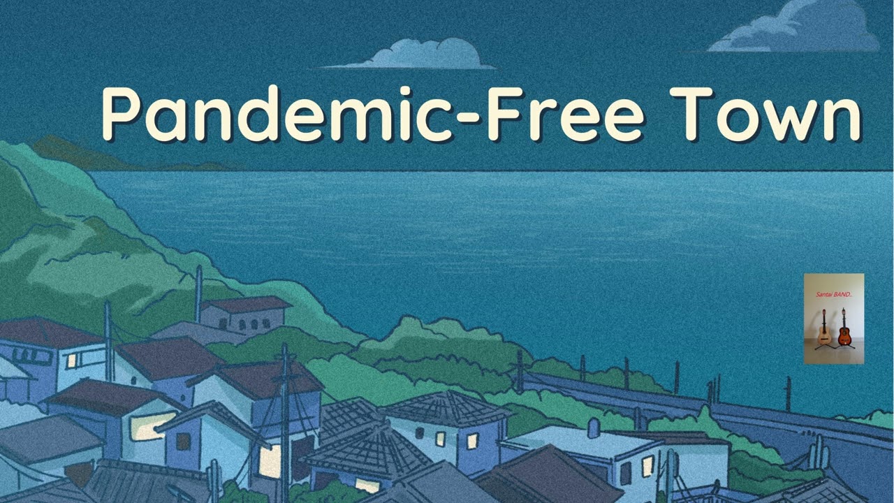 Title: Pandemic-Free Town