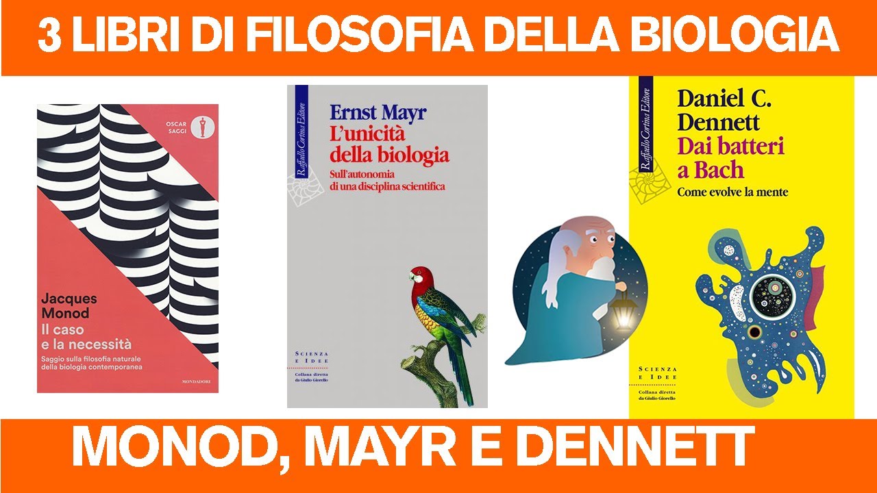 3 Libri di Filosofia della Biologia: Monod, Mayr e Dennett