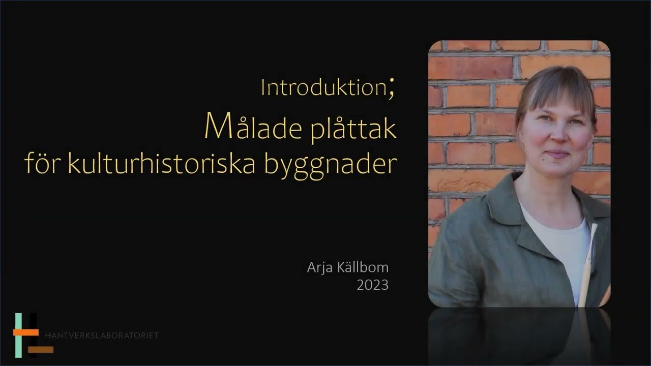 Arja Källbom: Målade plåttak för kulturhistoriska byggnader
