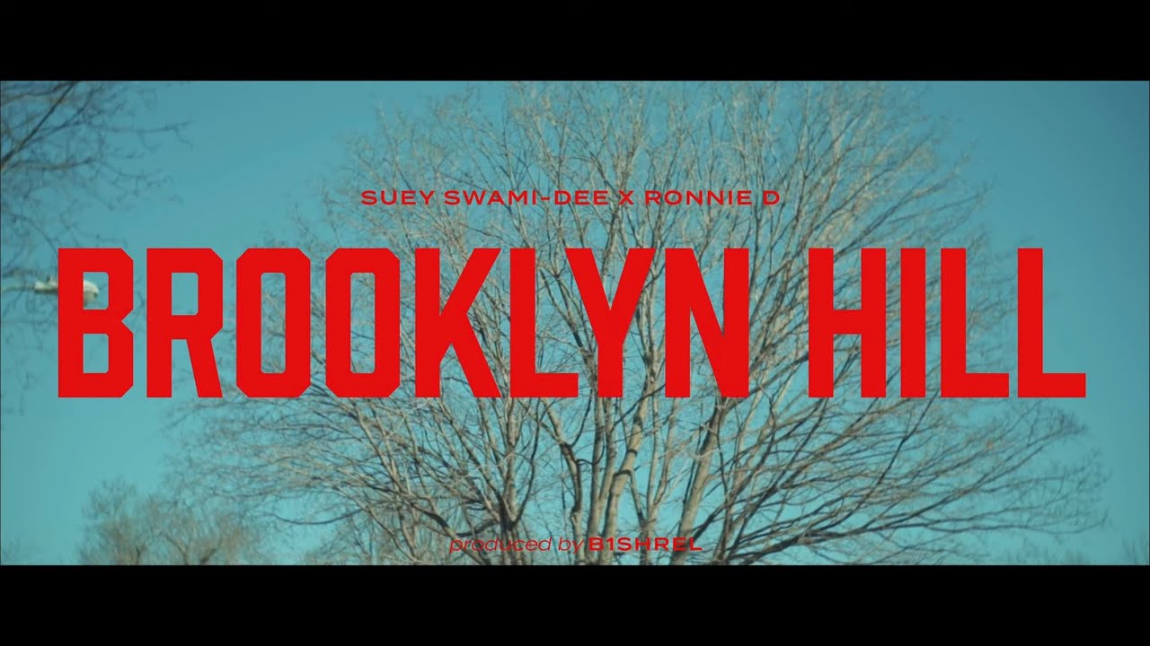 Suey Swami Dee x RONNIE D - BROOKLYN HILL(Official Music Video)(.prod by b1shrel)