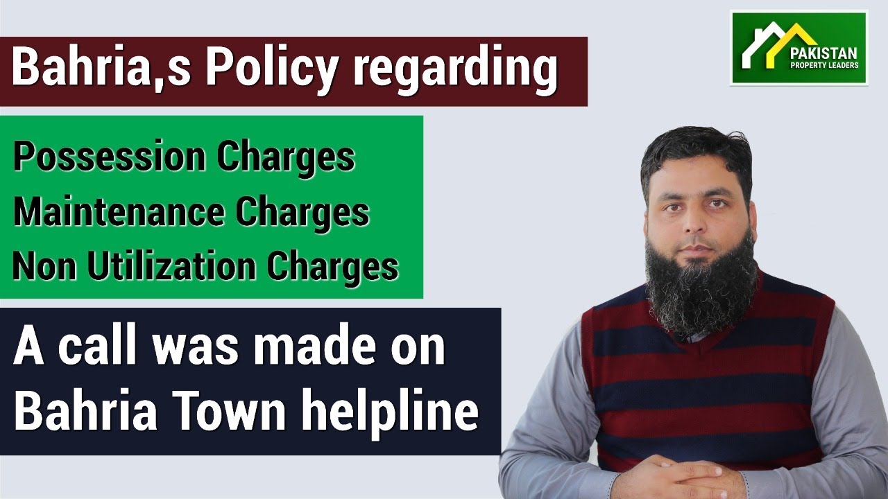 Bahria,s Policy regarding Possession Charges,  Maintenance Charges,Non Utilization Charges1