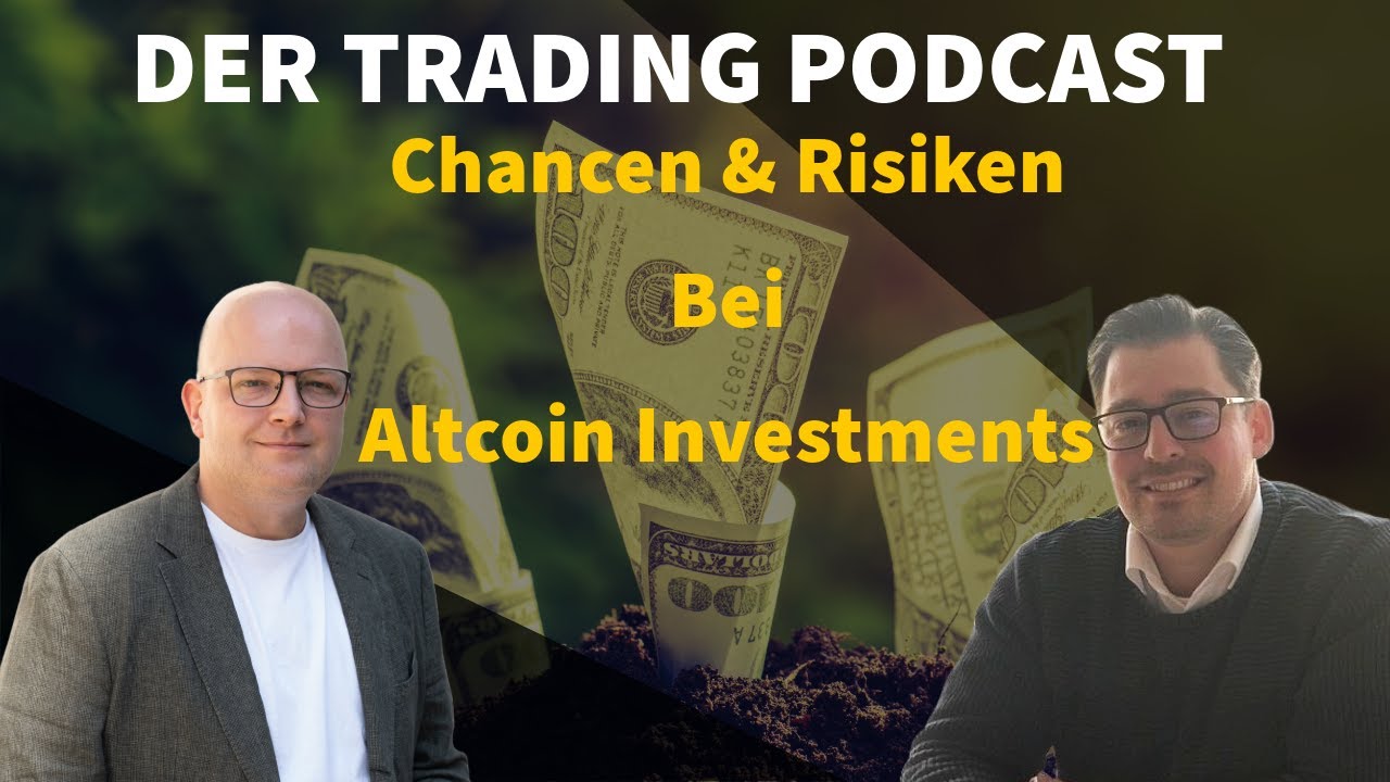 Der Trading Podcast: Chancen & Risiken Bei Altcoin Investments