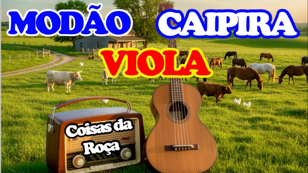 📟🎶MODÃO DE VIOLA CAIPIRA NO TEMPO DO RÁDIO A PILHA - Aqui é Caipira Raiz de Verdade