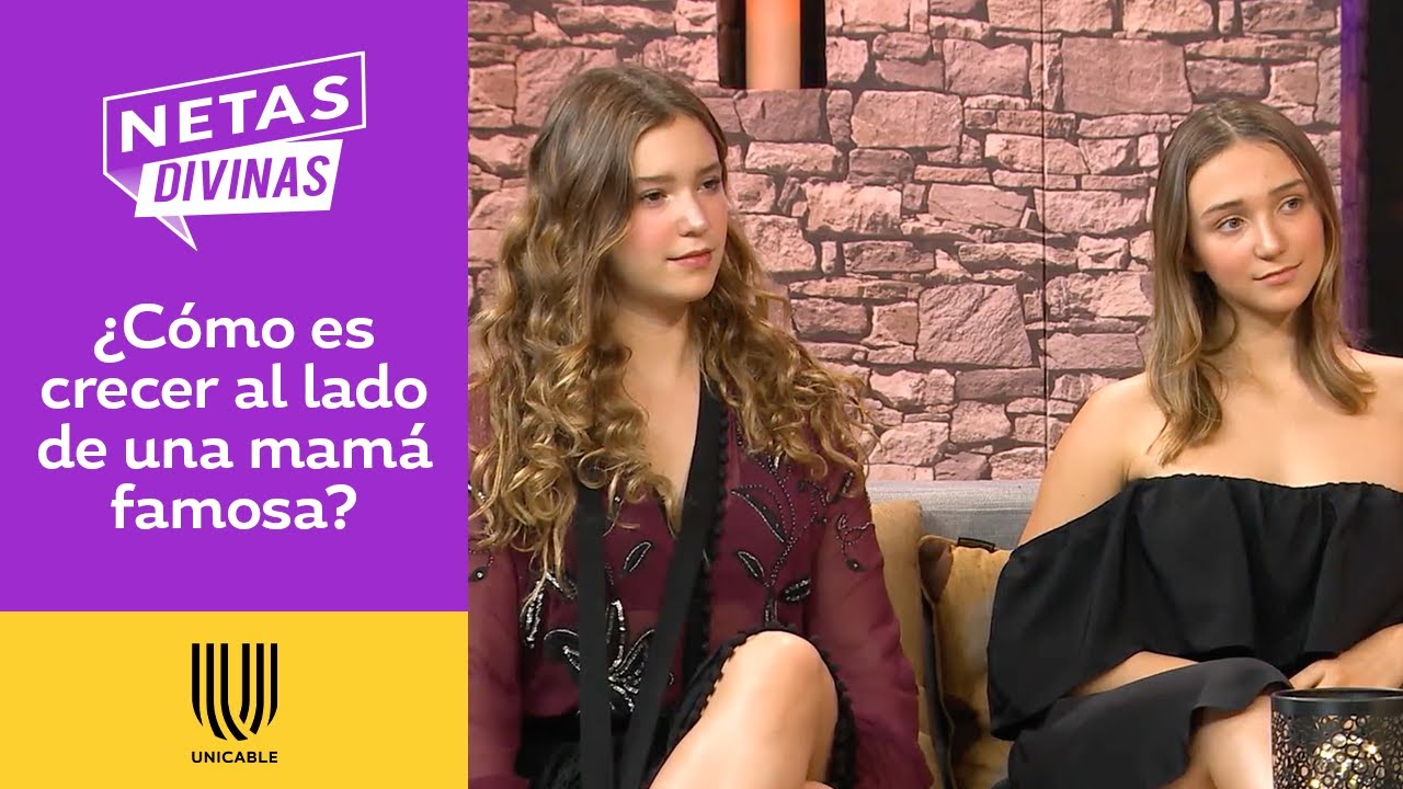 Mia y Nina Rubín hablan de cómo ha sido crecer con una mamá famosa | Netas Divinas | Unicable