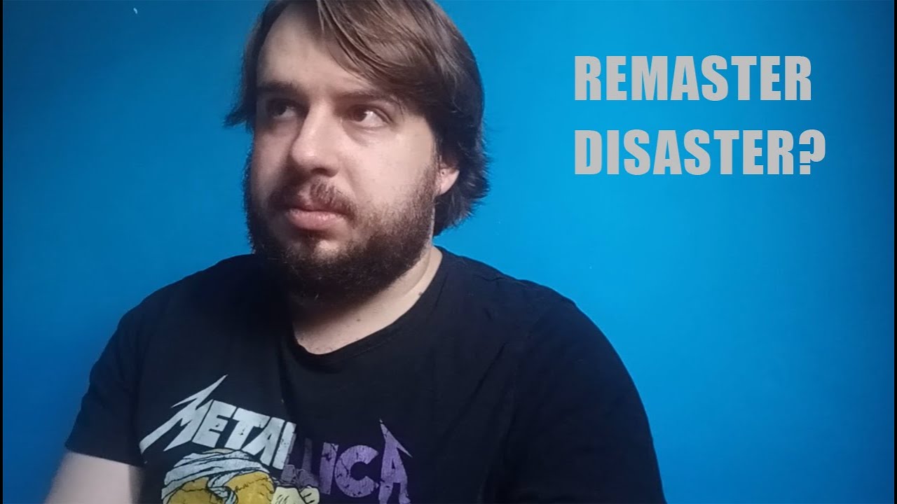 Remaster Disaster (czyli o demonizowaniu remasterów i kulcie pierwszych wydań)
