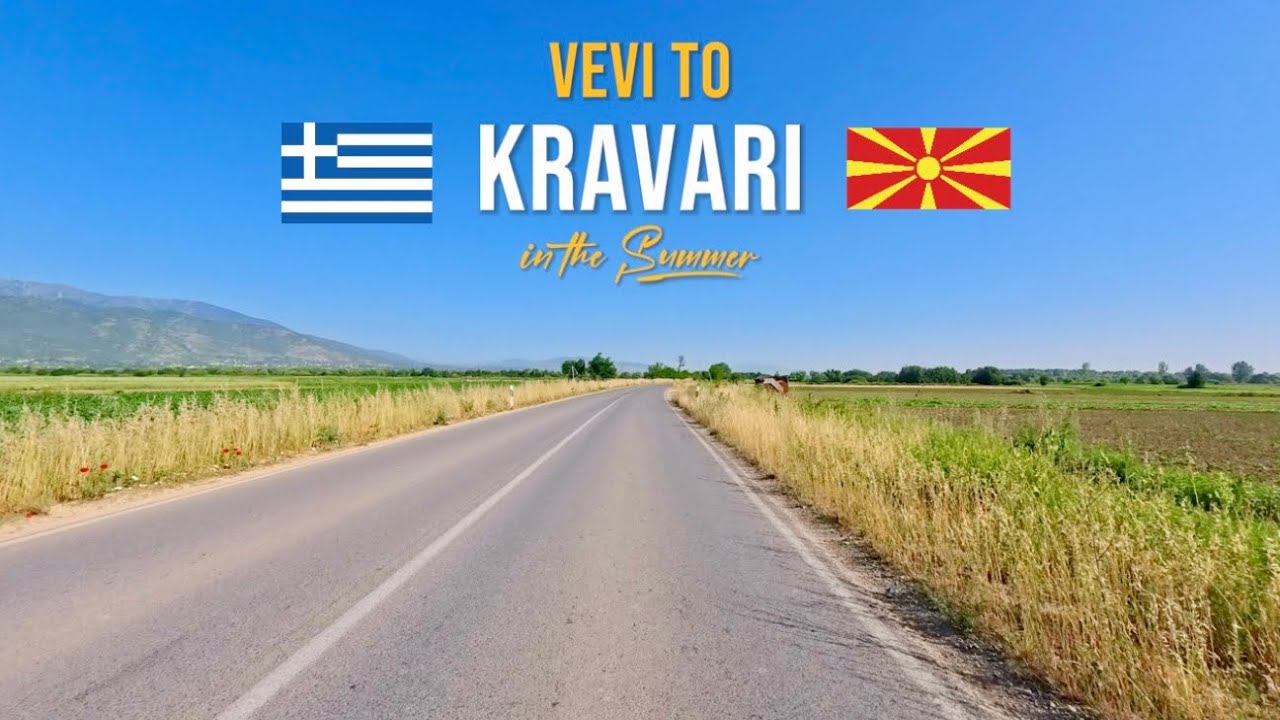 Scenic Drive from Vevi 🇬🇷 to Kravari 🇲🇰 | Greece–North Macedonia Summer 2025