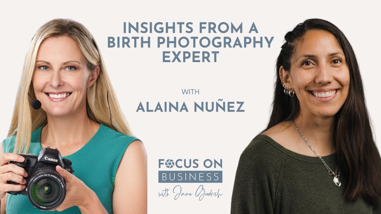 Insights from a Birth Photography Expert with Alaina Nuñez