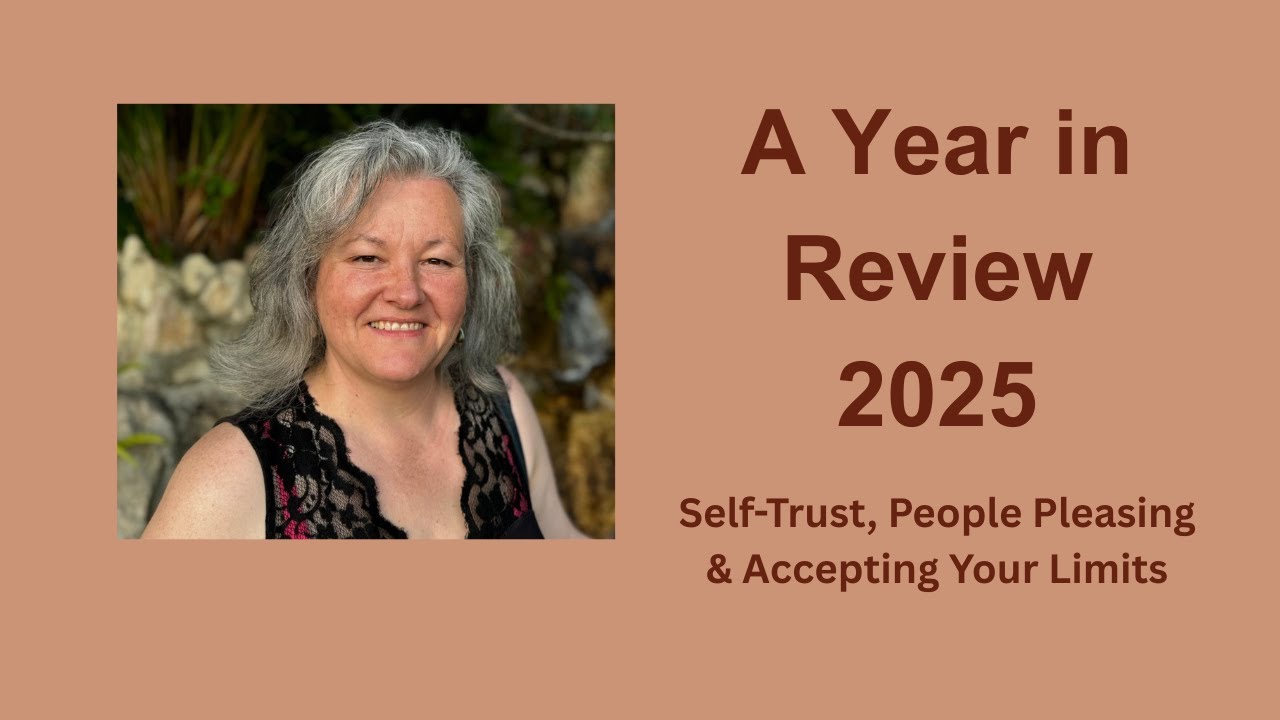 Year in Review 2025 | Self Trust | People Pleasing| Accepting Your Limits