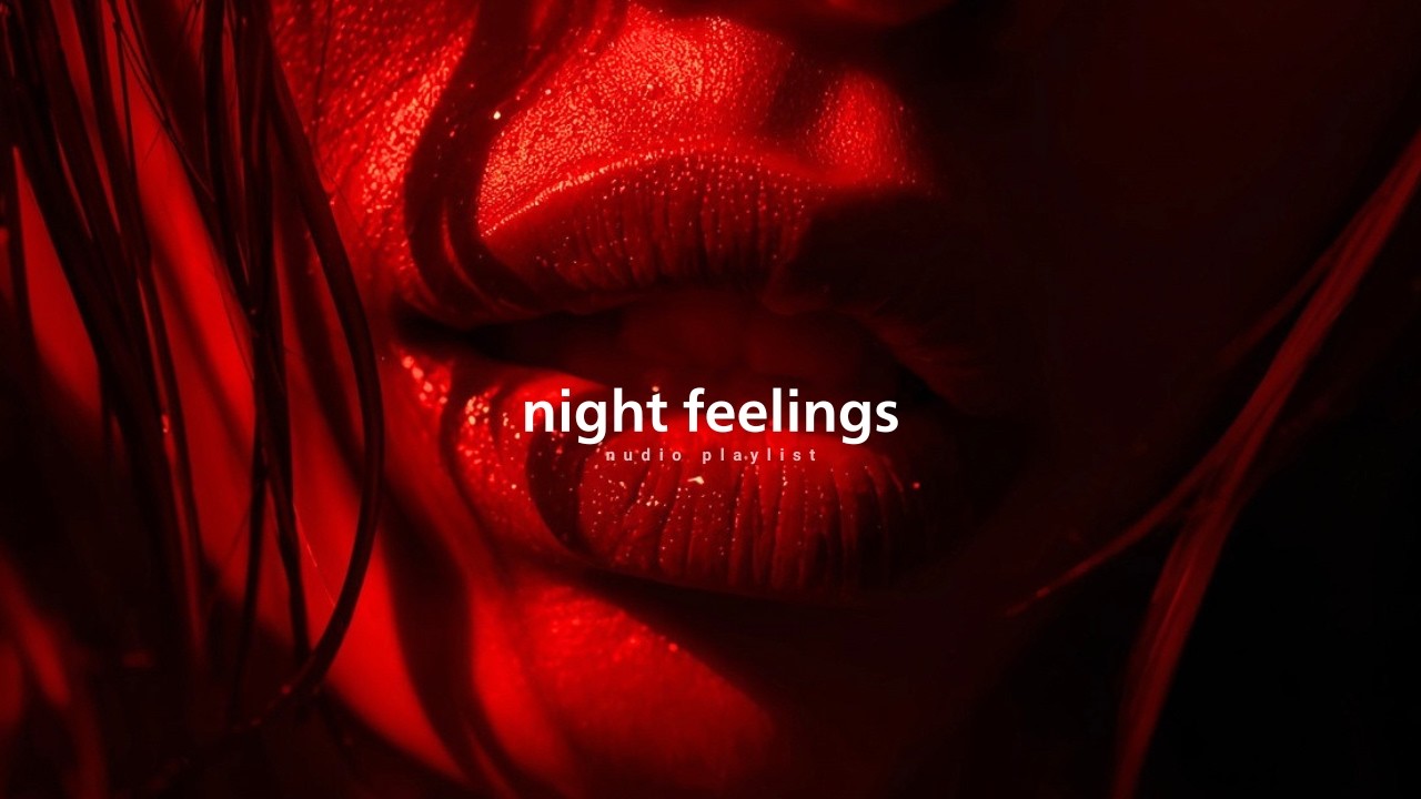 Night feelings : RnB/Soul Chill Mix 🔥 Best R&B Bedroom Playlist