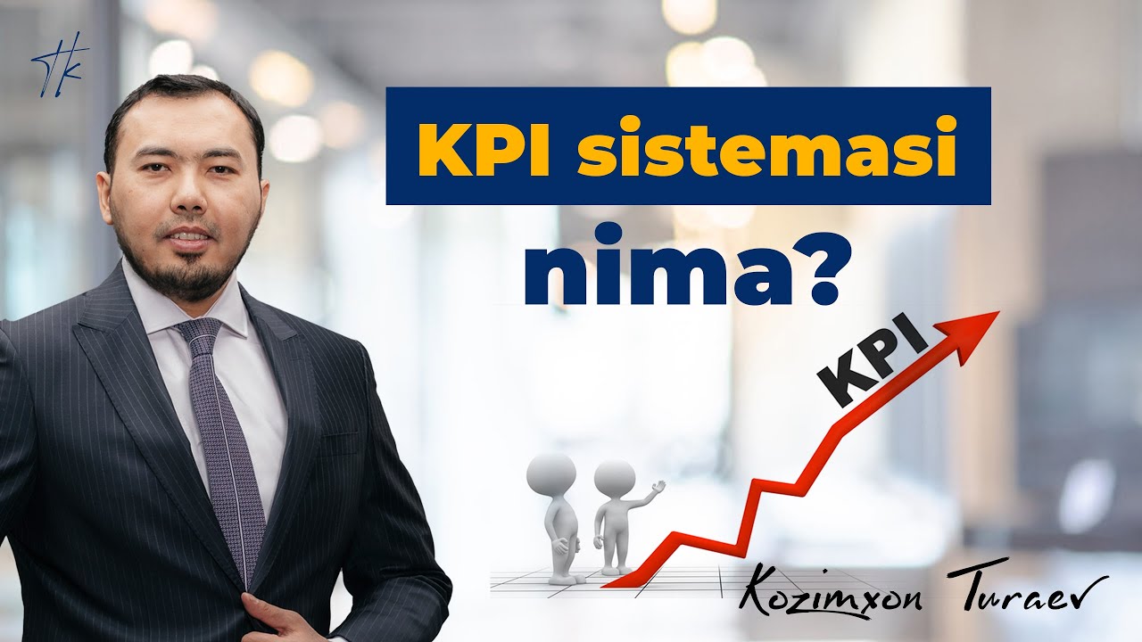 KPI sistemasi nima ? | Kozimxon Turaev