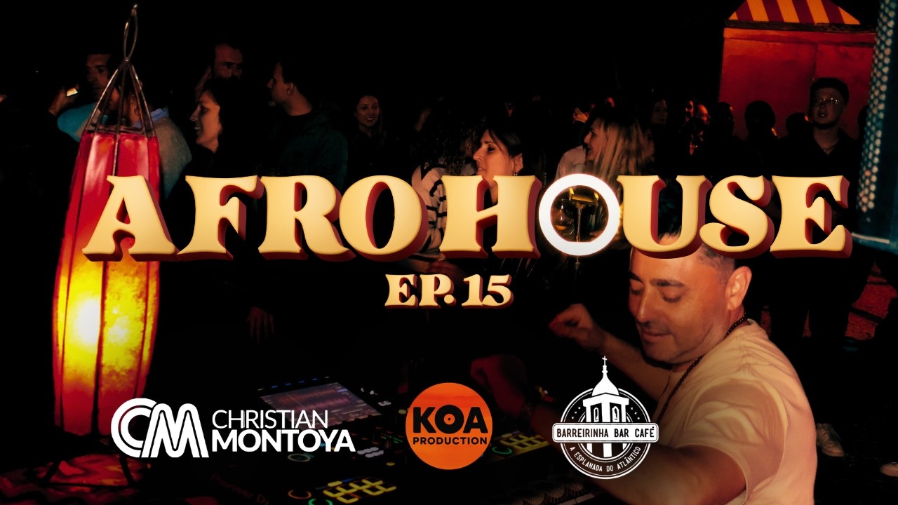 Afro House 2026 - KOA PROD VOL. 15 FT CHRISTIAN MONTOYA - BARREIRINHA BAR