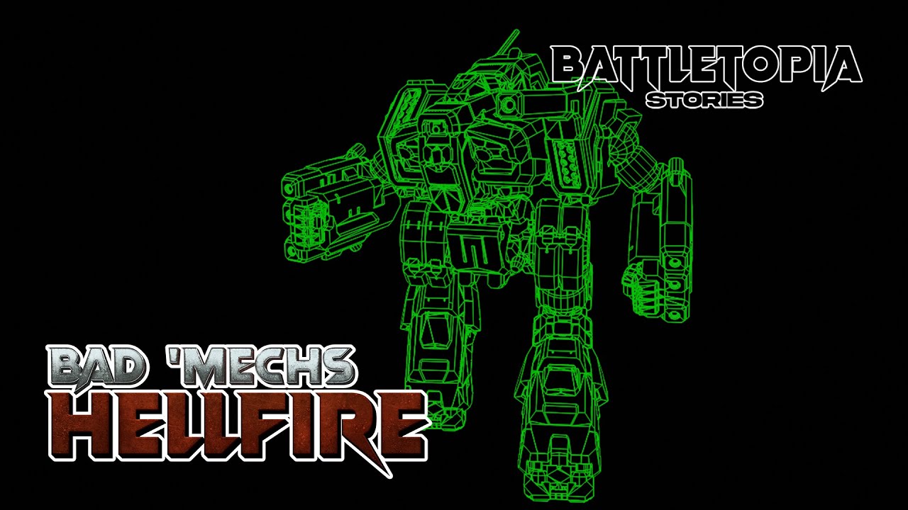 Hellfire : Bad 'Mechs a Sarna Tale | Battletopia Stories