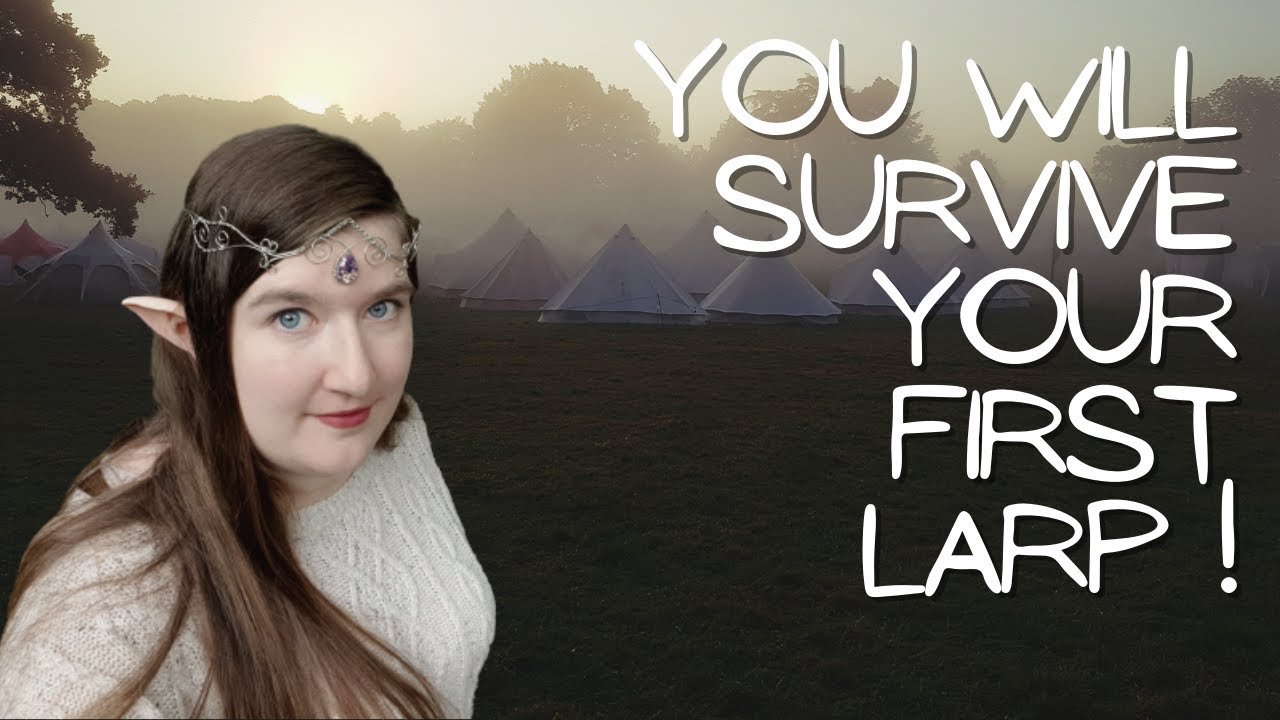 You Can Survive Your First Larp!