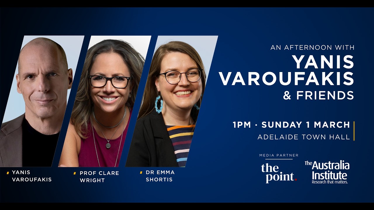 History, Democracy, & Resisting Fascism with Yanis Varoufakis, Prof Clare Wright & Dr Emma Shortis