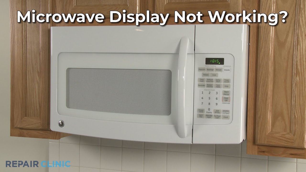 Microwave Display Not Working &mdash; Microwave Troubleshooting