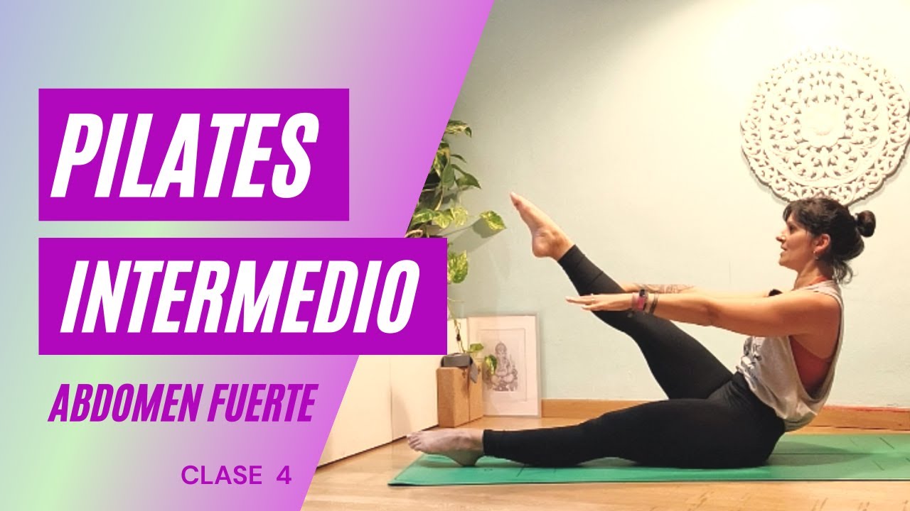 PILATES INTERMEDIO - Clase 4 - Abdomen Fuerte