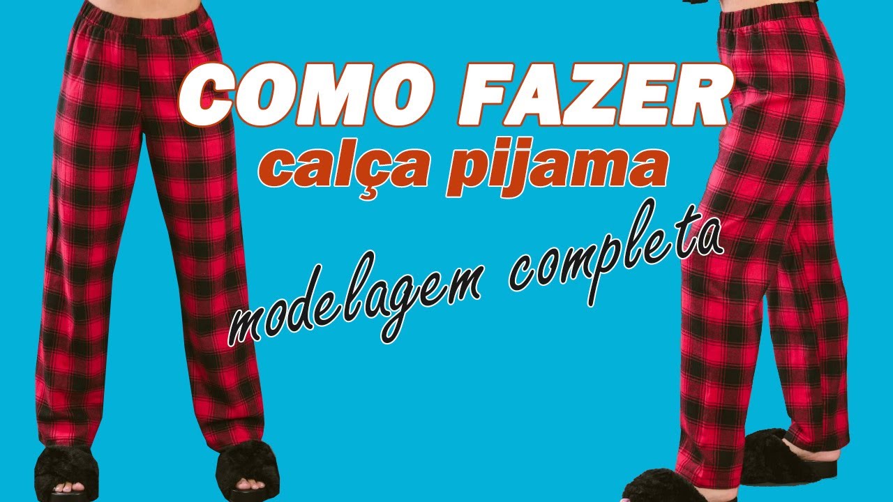 COMO É A MODELAGEM DE CALÇA DE PIJAMA | PASSO A PASSO