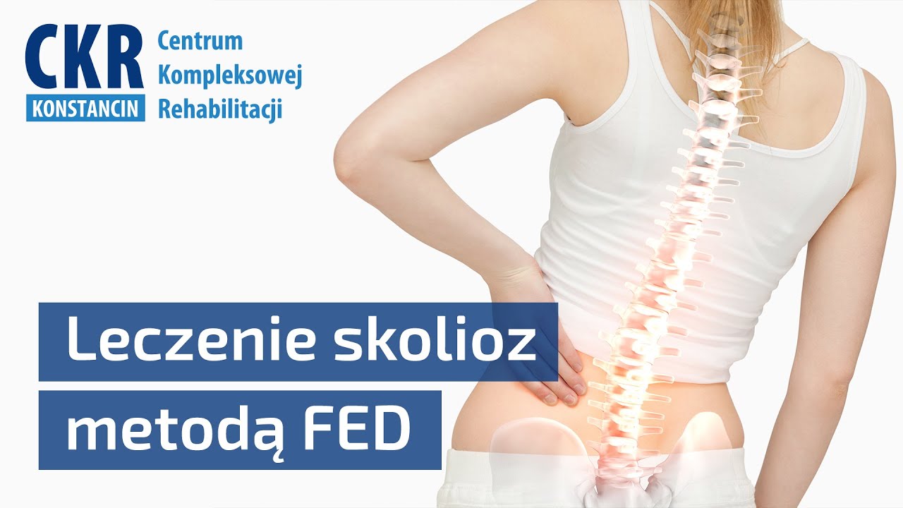 Leczenie skolioz metodą FED - Centrum Kompleksowej Rehabilitacji Filia Warszawa Centrum