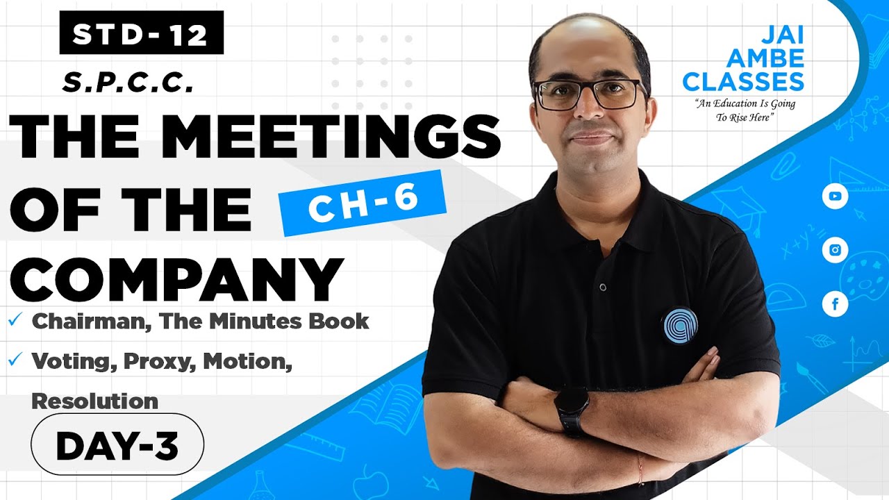 THE MEETINGS OF THE COMPANY | STD-12 S.P. | CHAPTER-6 | DAY-3 | By, Tarun Makhija | Jai Ambe Classes