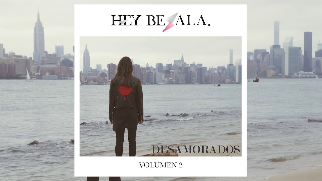 Hey Bésala. - Volumen 2 - Desamorados