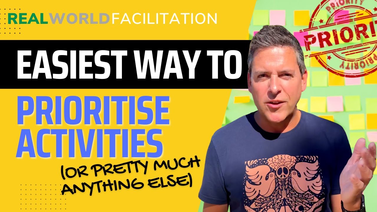 How to prioritise your activities, ideas, strategies and more: the facilitator's approach.