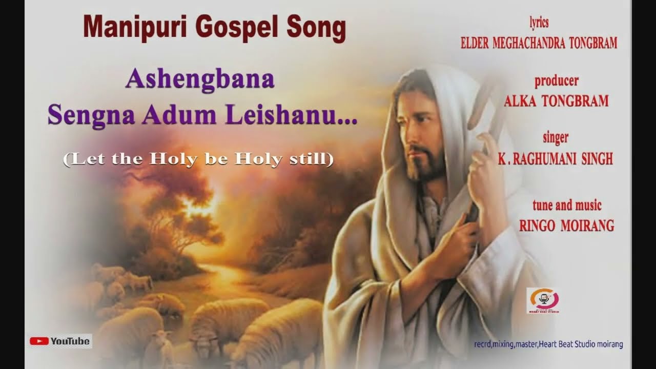 Manipuri Gospel Song : Ashengbana Shengna Adum Leisanu