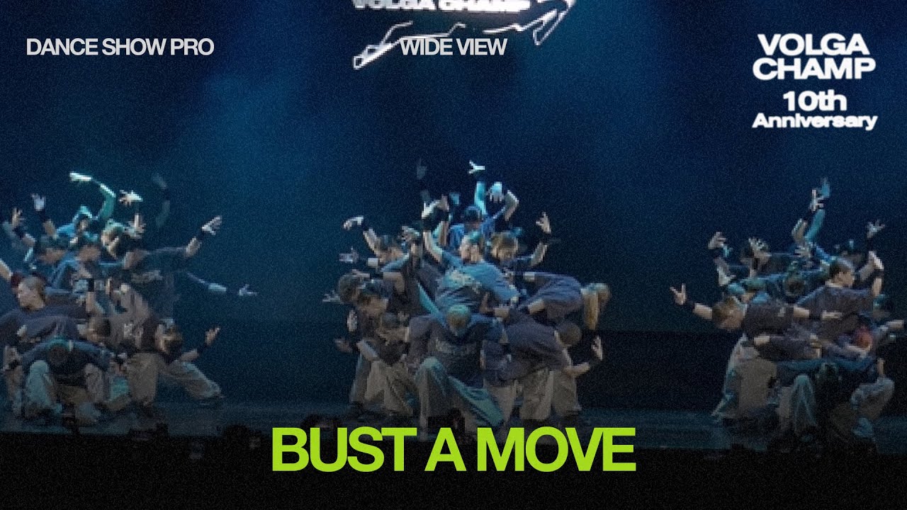 Volga Champ 10th Anniversary | Dance Show Pro | Wide view | Bust a move