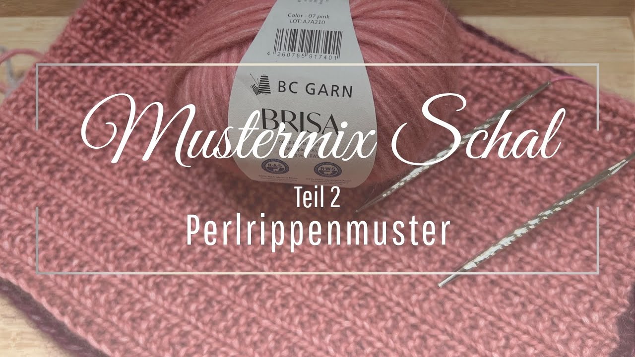Bunter Mustermix-Schal KAL | Teil 2 | Perlrippenmuster