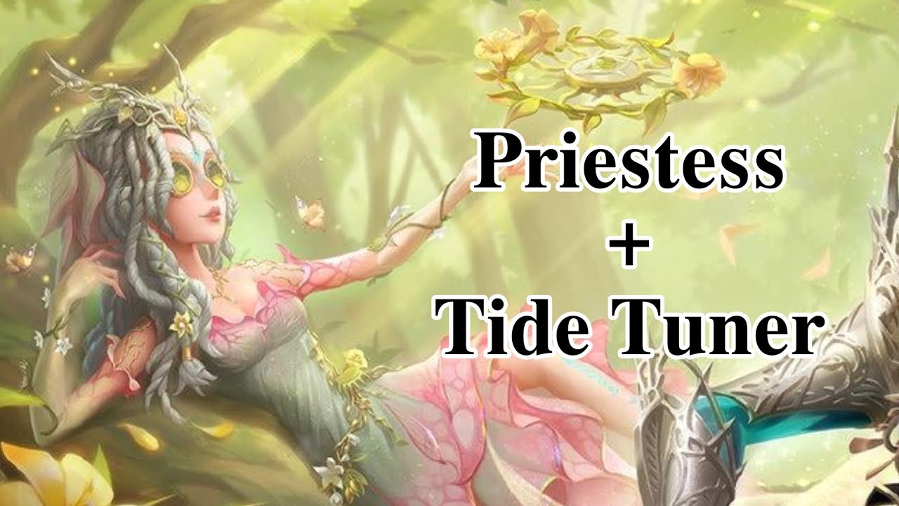 Priestess with Tide Tuner is fun!! | Identity V