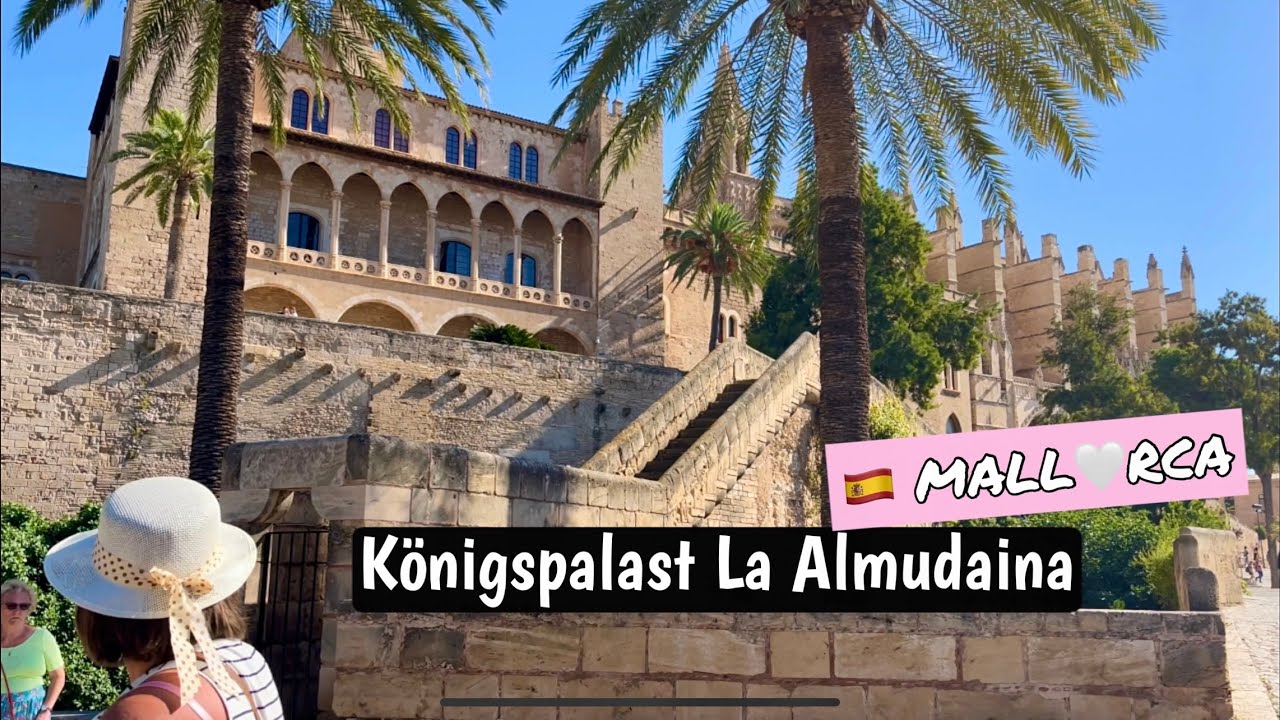 Palma de Mallorca🩷MALLORCA island🩷Königspalast La Almudaina👑Märchen aus Tausendundeiner Nacht!