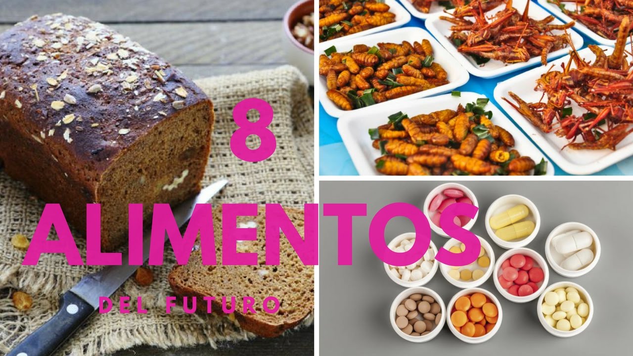 8 alimentos del futuro, Como comeremos en el futuro?, la alimentacion del futuro