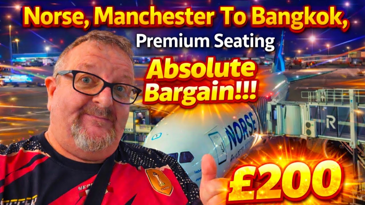 Budget to Premium Bargain £200 Upgrade | Norse Direct Manchester to Bangkok Review