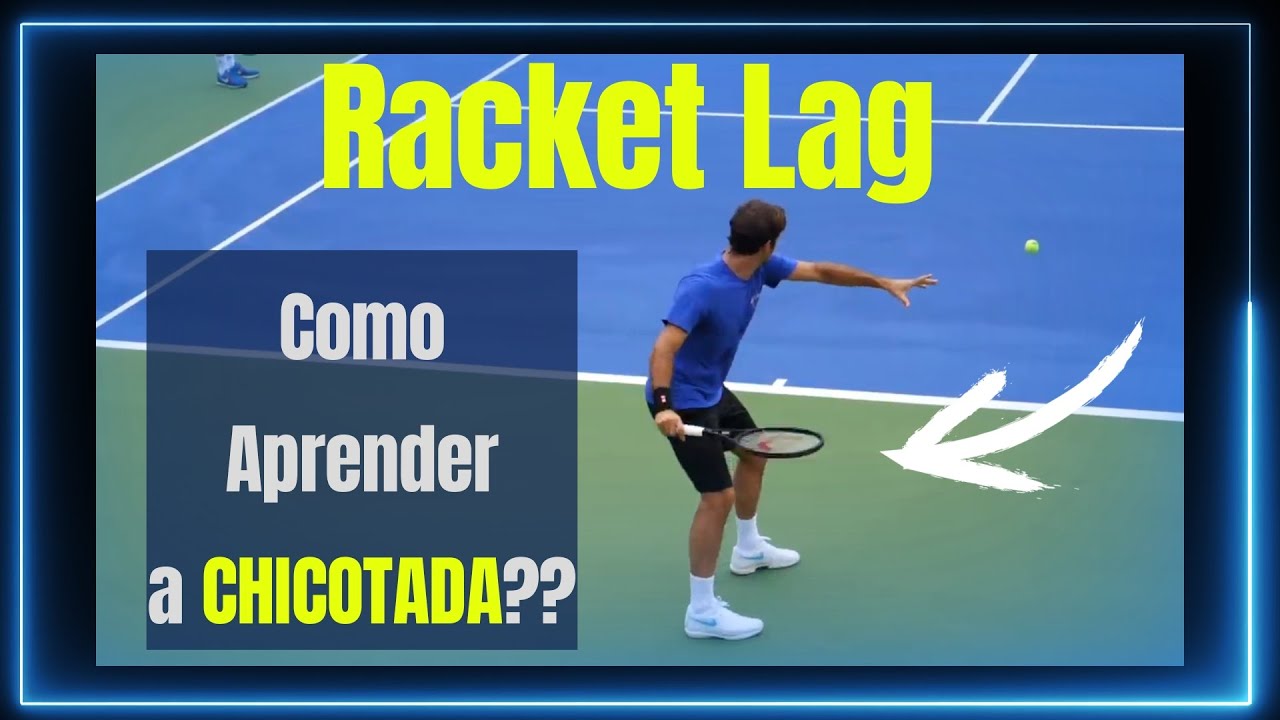 Técnica de Tênis| Racket Lag | Como aprender a CHICOTADA??