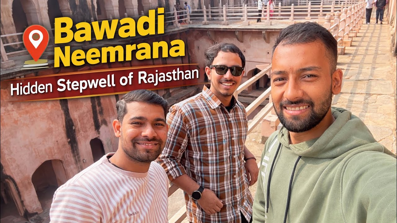 Aaj Pahunche Bawadi Neemrana | Hidden Stepwell of Rajasthan 🏛️✨