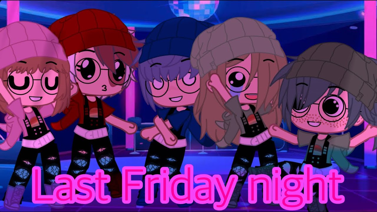 Last Friday night [ft.dekusquad] [mha] [gacha club]