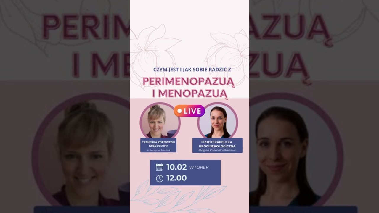 Perimenopauza i menopauza: objawy, mity i jak sobie realnie pomóc | LIVE z fizjo uroginekologiczną