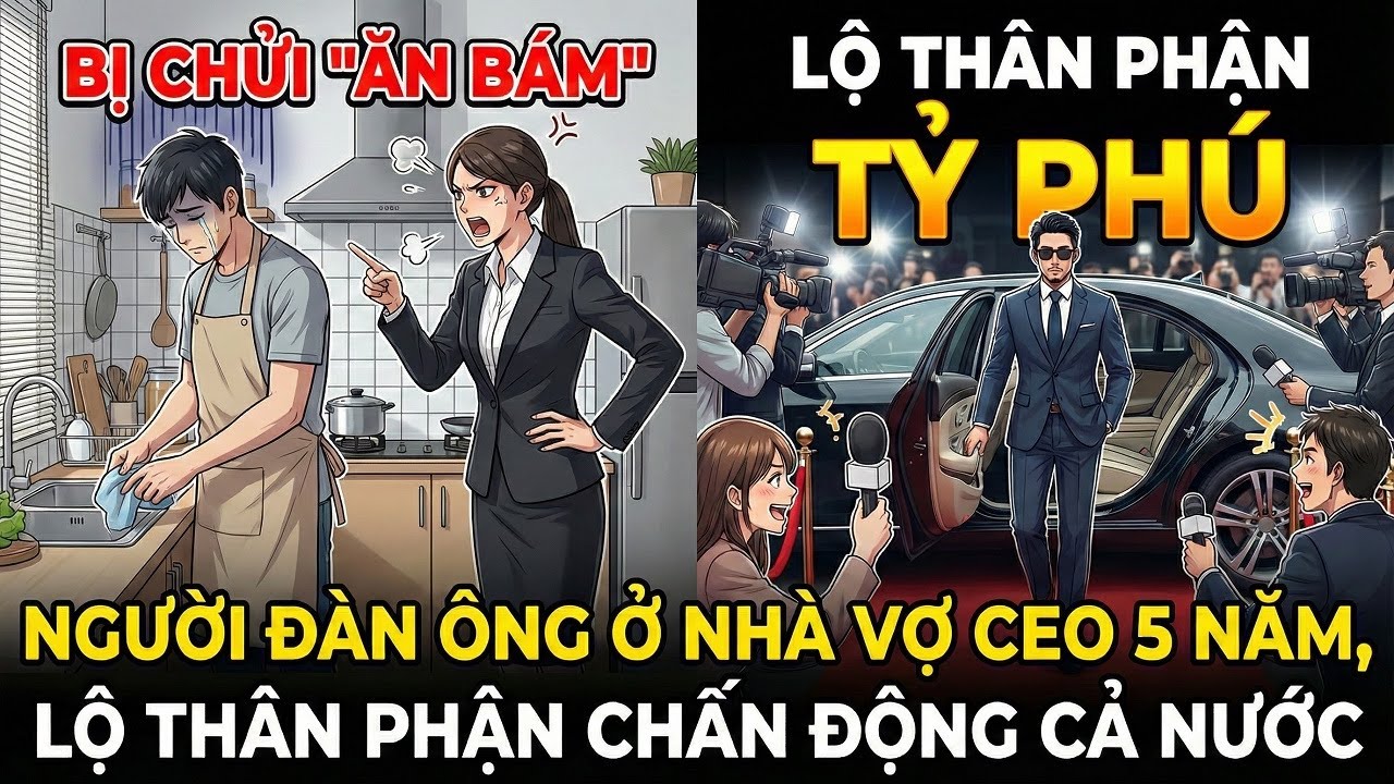 Người đàn ông ở nhà vợ CEO 5 năm bị chửi 