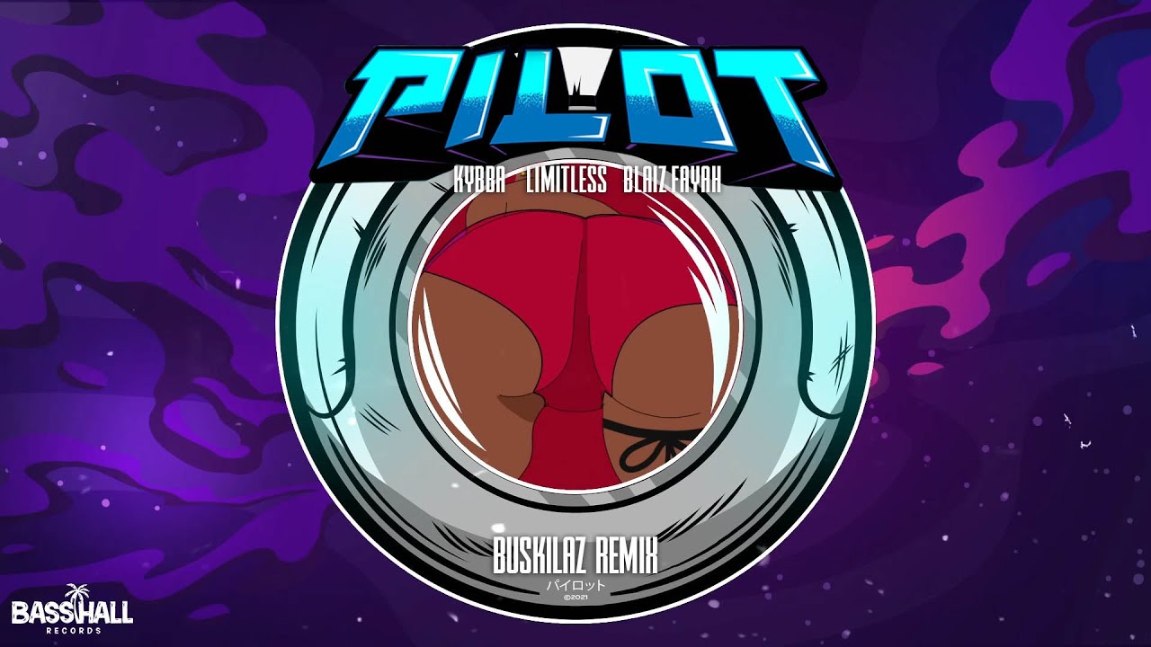 Kybba, Limitlezz & Blaiz Fayah - Pilot (Buskilaz Remix)