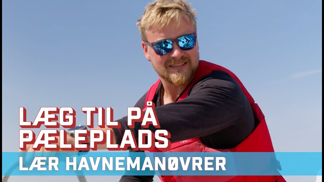 Lær havnemanøvrer: Læg til på pæleplads