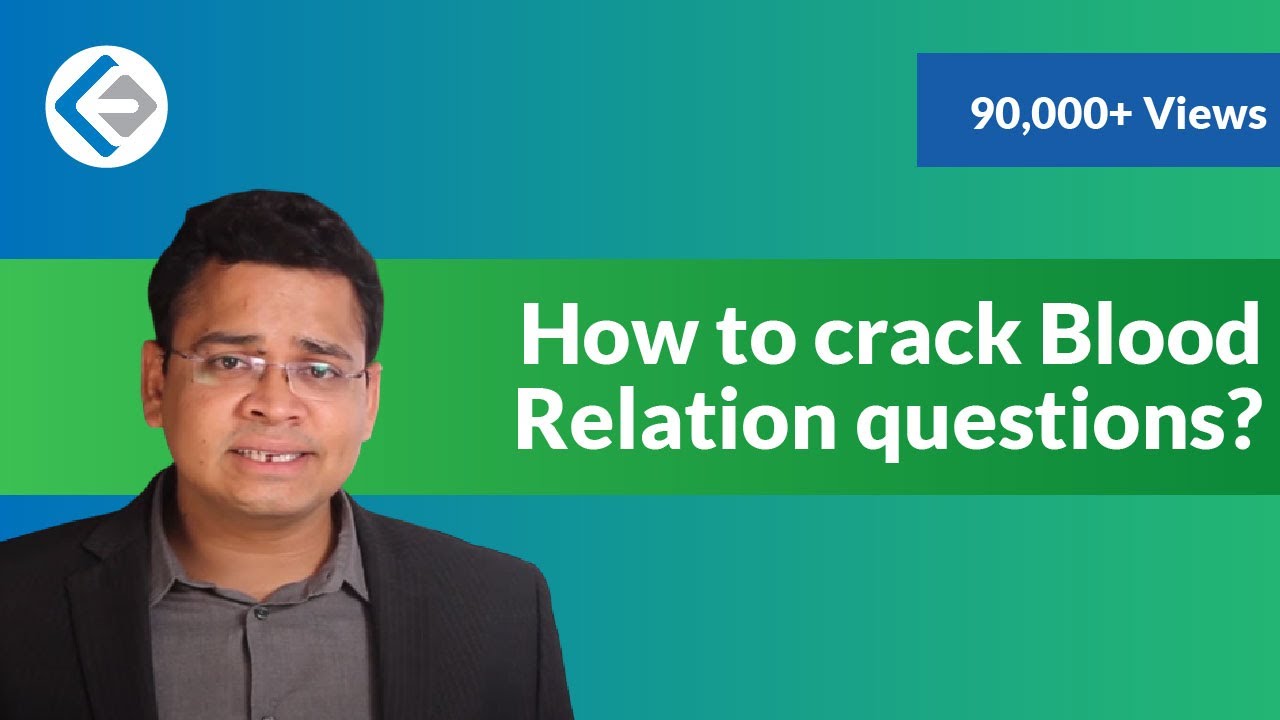 How to crack Blood Relation questions? (CAT/CMAT/GRE/GMAT)