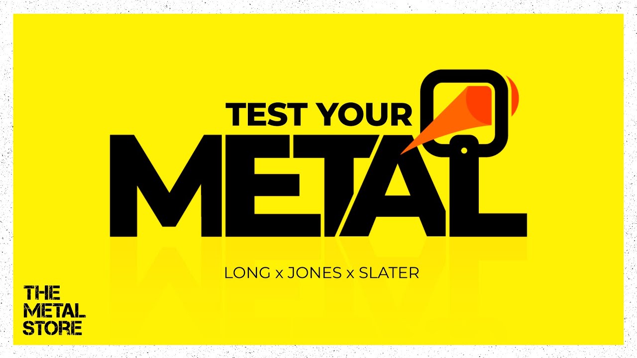 The Test Your Metal Challenge! George Long, Callum Jones and Regan Slater