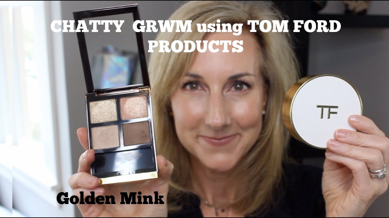 CHATTY GRWM с использованием продукции TOM FORD | GOLDEN MINK | PINK GLOW UP | BUFF 2.0 | MARTHA'...