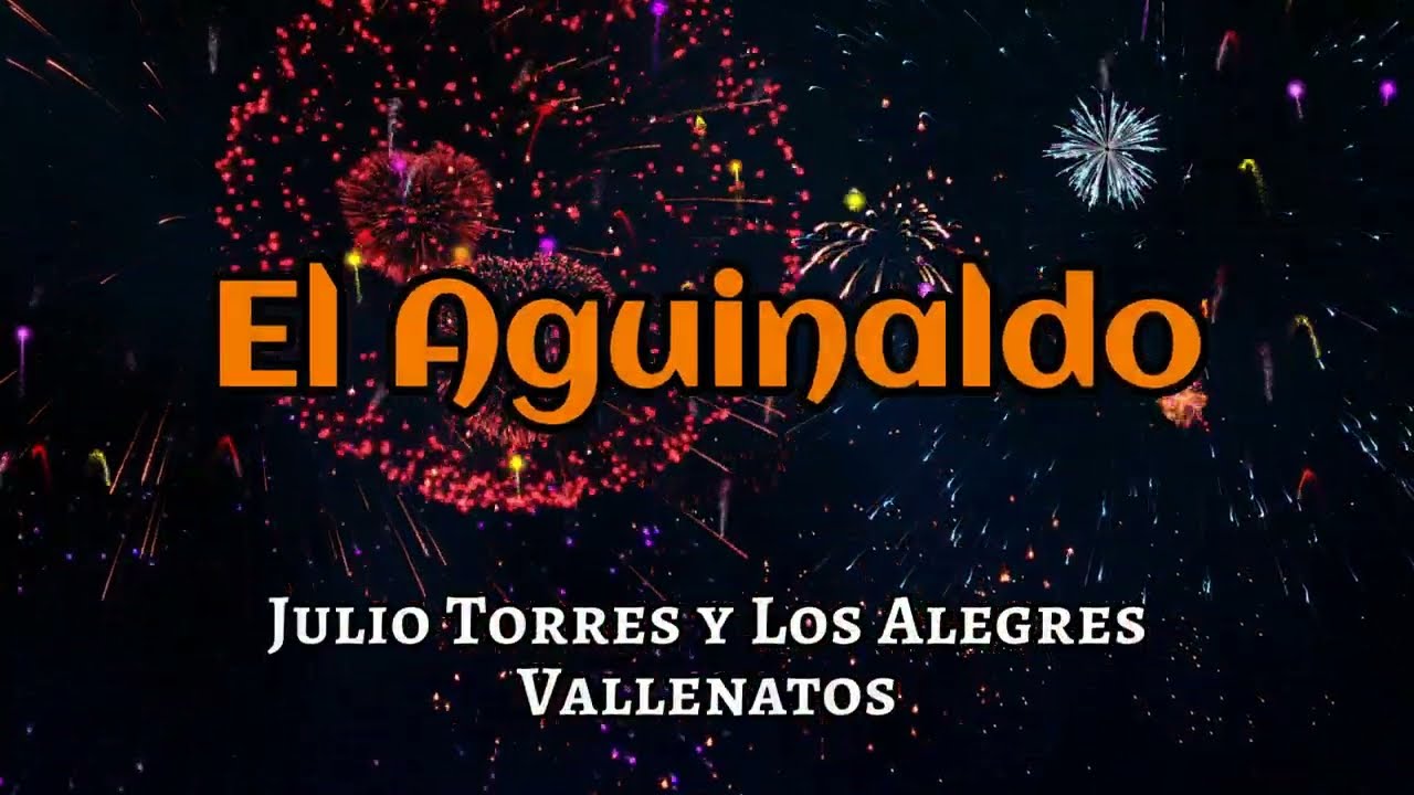 El Aguinaldo - Julio Torres y Los Alegres Vallenatos | Lyric Video