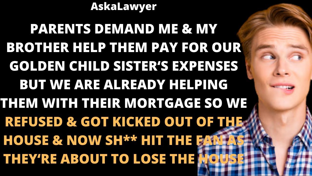 Parents demand me & my brother help them pay for our golden child sister's expenses but we are